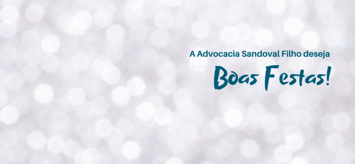 Advocacia Sandoval Filho deseja a todos boas festas!