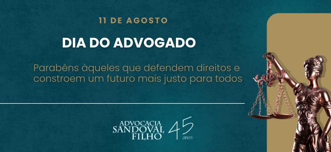 11 de agosto: Dia do Advogado