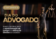 Dia do Advogado: quem caminha ao lado daqueles que esperam por justiça